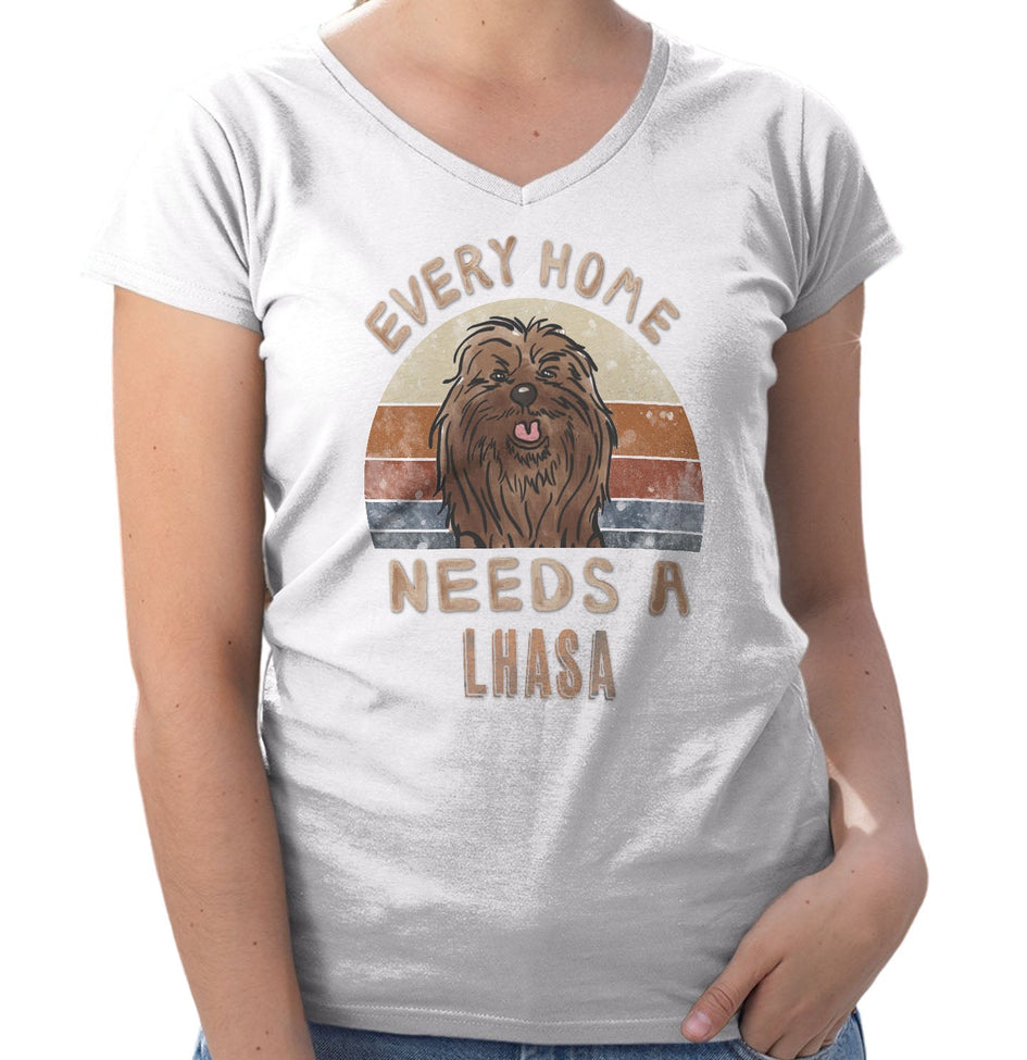 Every Home Needs a Lhasa Apso - Women's V-Neck T-Shirt
