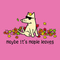 Maybe It's Maple Leaves - Ladies Long-Sleeve T-Shirt