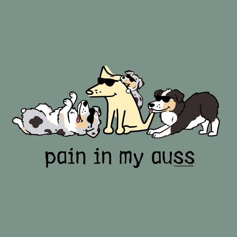 Pain In My Auss - Classic Tee