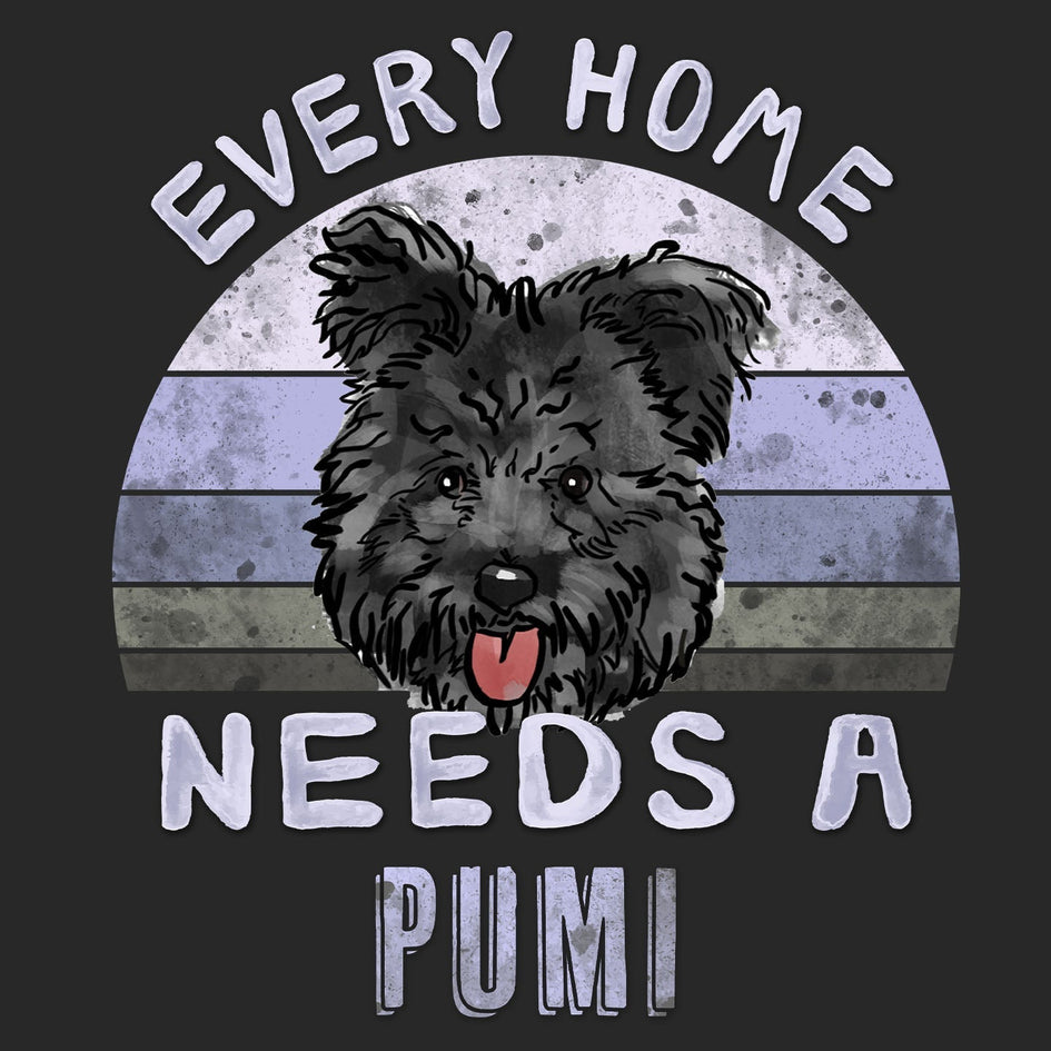 Every Home Needs a Pumi - Adult Unisex T-Shirt