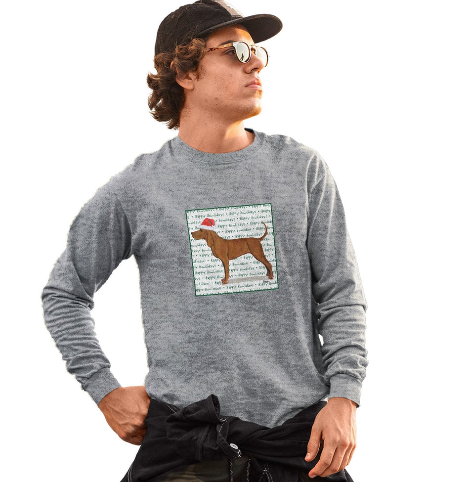 Redbone Coonhound Happy Howlidays Text - Adult Unisex Long Sleeve T-Shirt