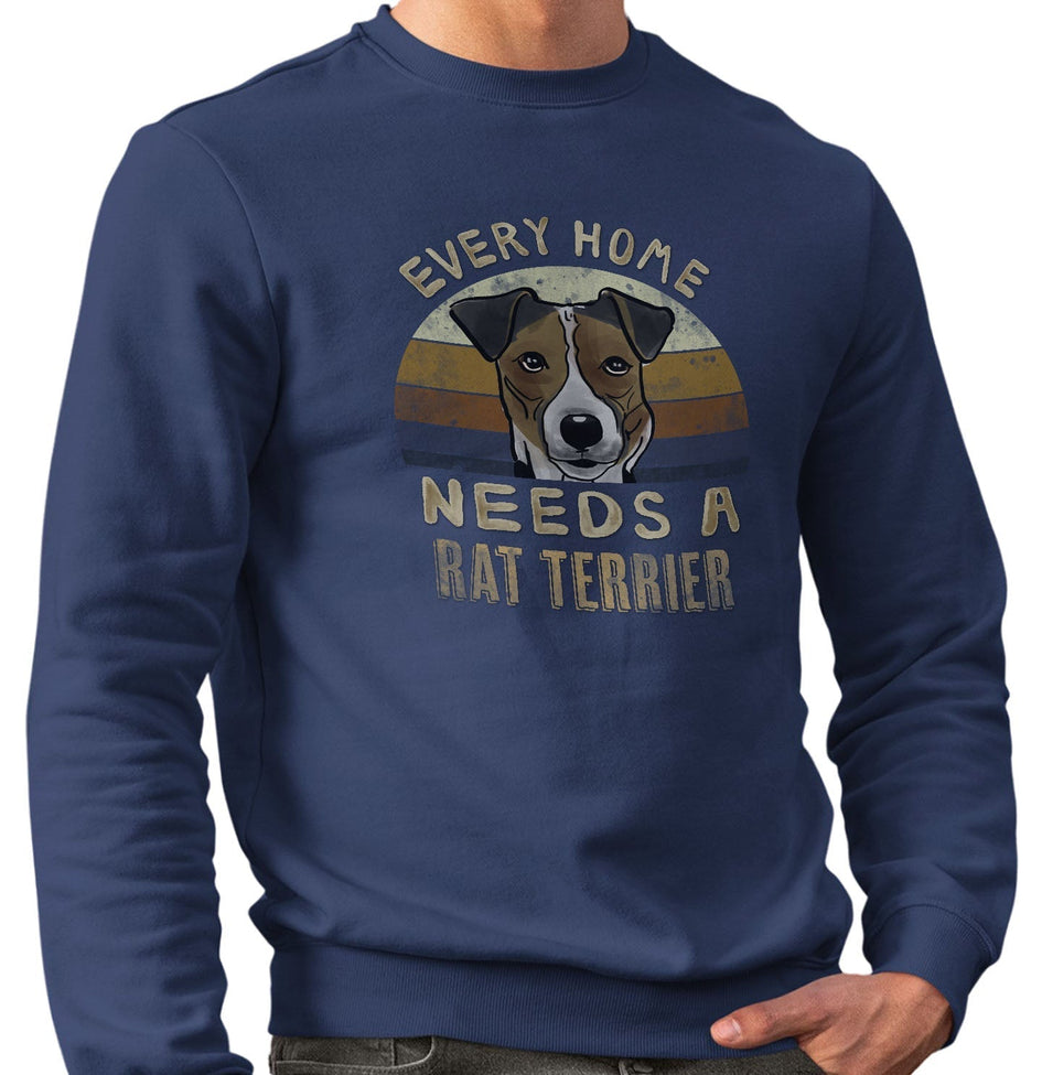 Every Home Needs a Rat Terrier - Adult Unisex Crewneck Sweatshirt