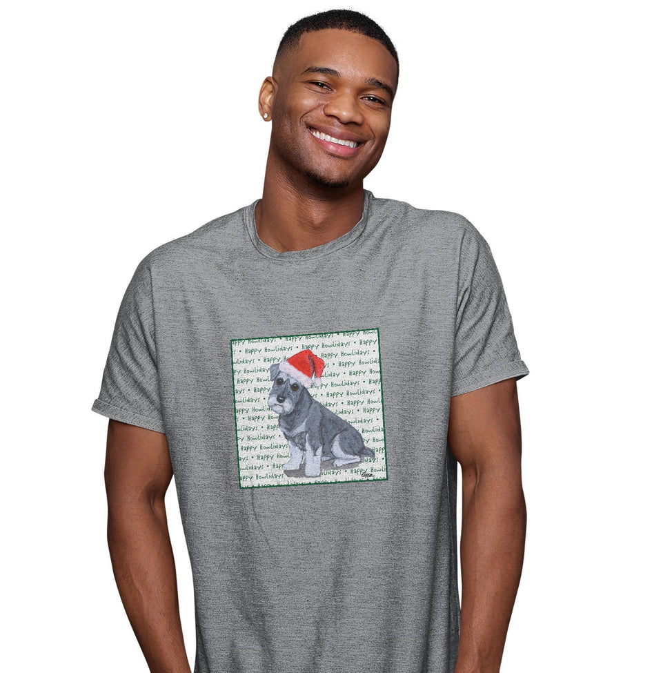 Standard Schnauzer Puppy Happy Howlidays Text - Adult Unisex T-Shirt