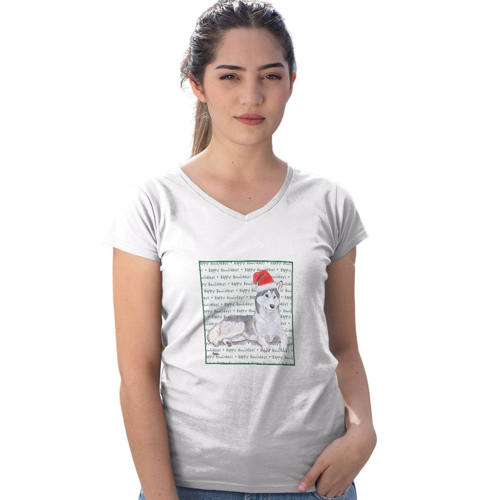 Siberian Husky Happy Howlidays Text - Women's V-Neck T-Shirt