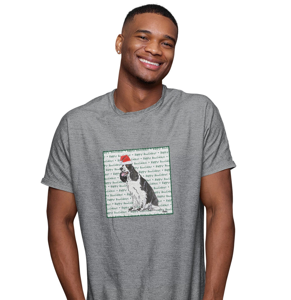 English Springer Spaniel (Black & White) Happy Howlidays Text - Adult Unisex T-Shirt