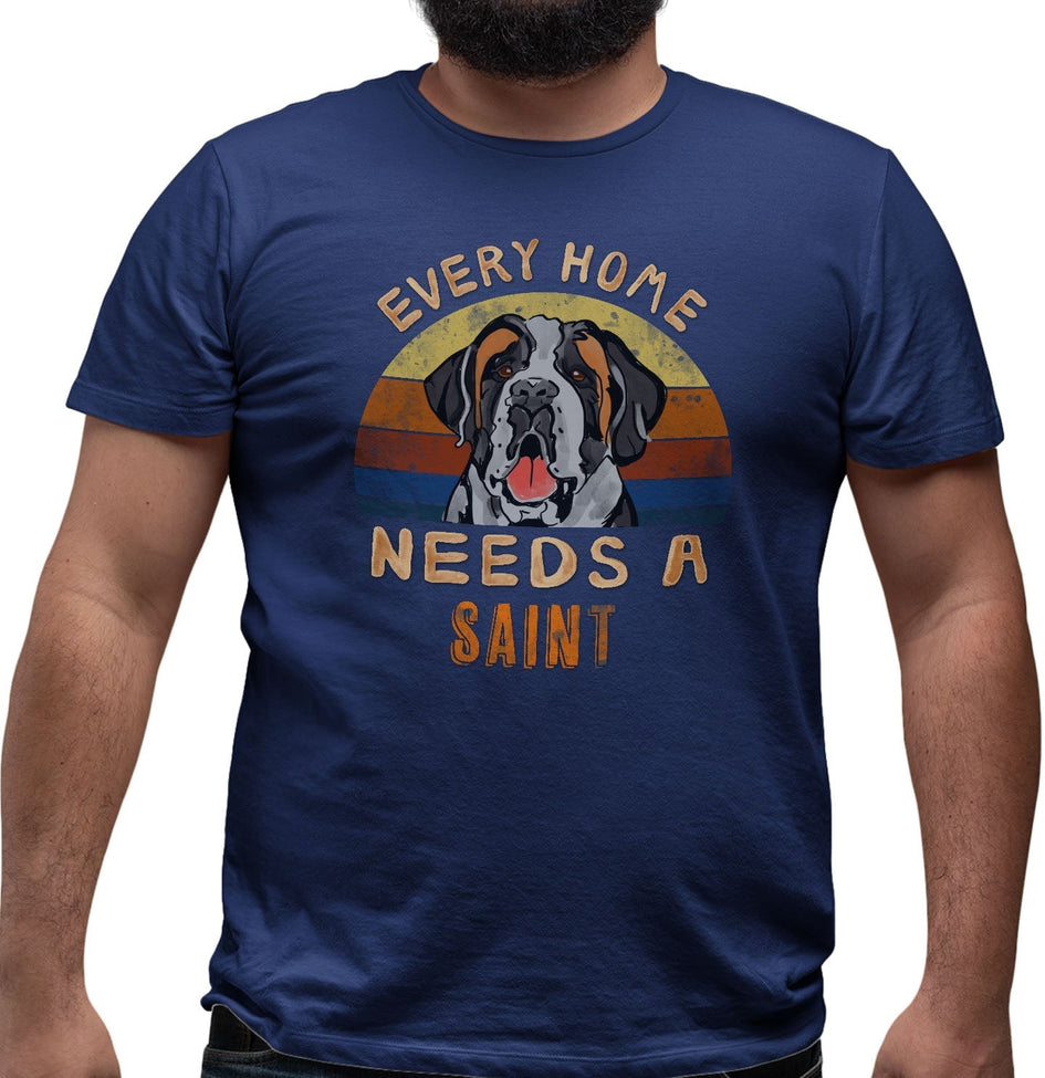 Every Home Needs a Saint Bernard - Adult Unisex T-Shirt