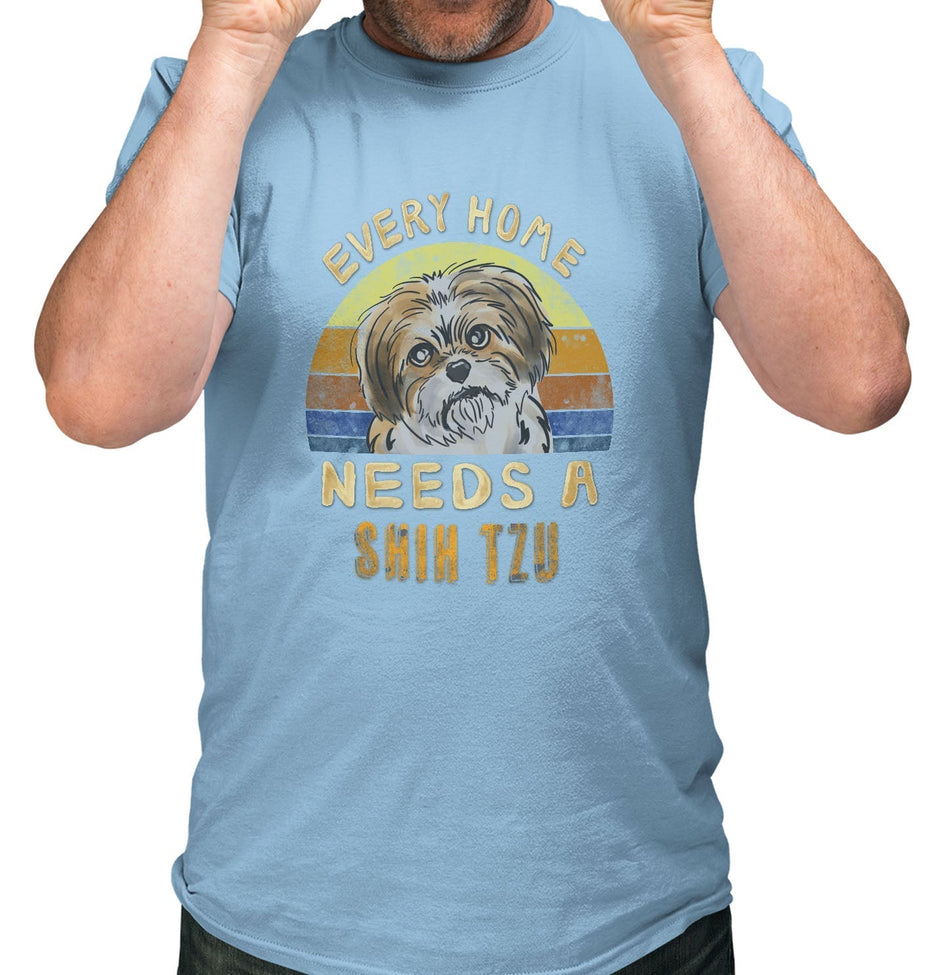 Every Home Needs a Shih Tzu - Adult Unisex T-Shirt