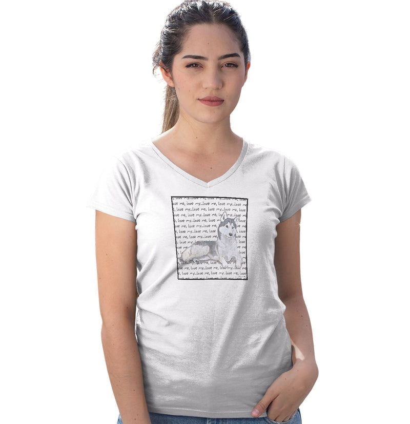 Siberian Huskey Love Text - Women's V-Neck T-Shirt