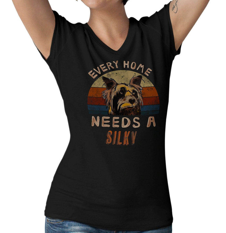 Every Home Needs a Silky Terrier - Women's V-Neck T-Shirt