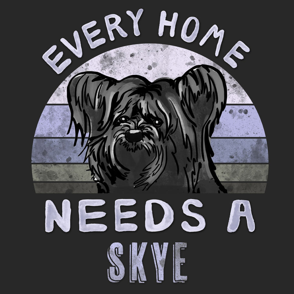 Every Home Needs a Skye Terrier - Adult Unisex T-Shirt