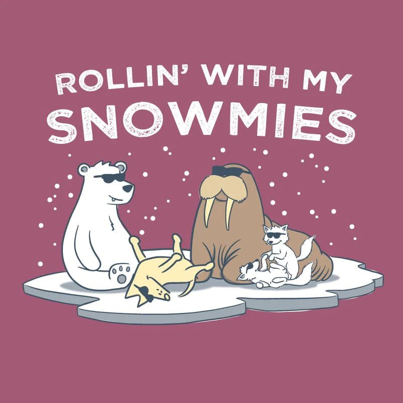 Rollin With My Snowmies - Classic Tee