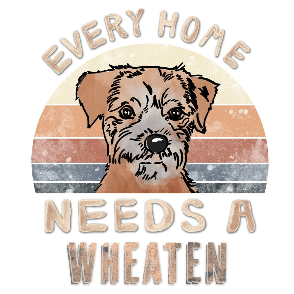 Every Home Needs a Soft Coated Wheaten Terrier - Women's V-Neck T-Shirt