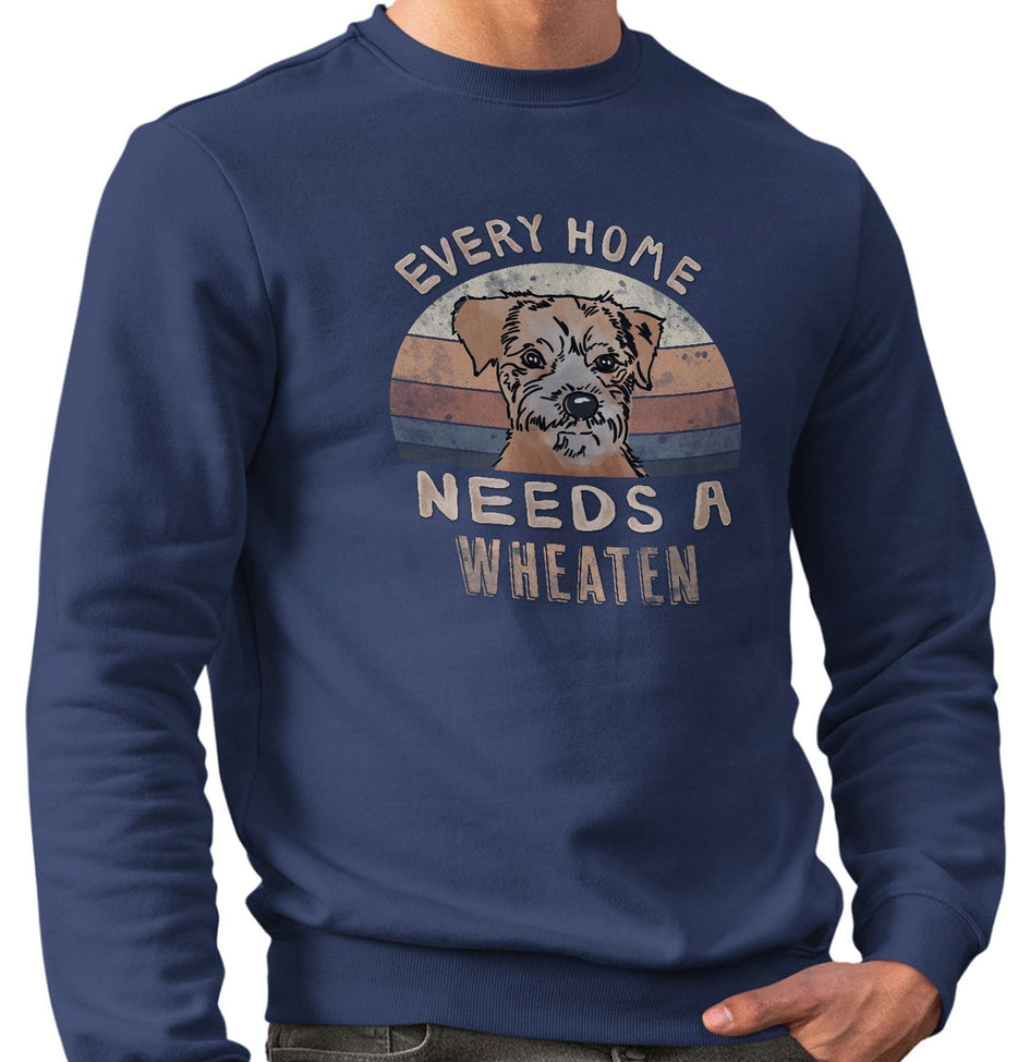 Every Home Needs a Soft Coated Wheaten Terrier - Adult Unisex Crewneck Sweatshirt