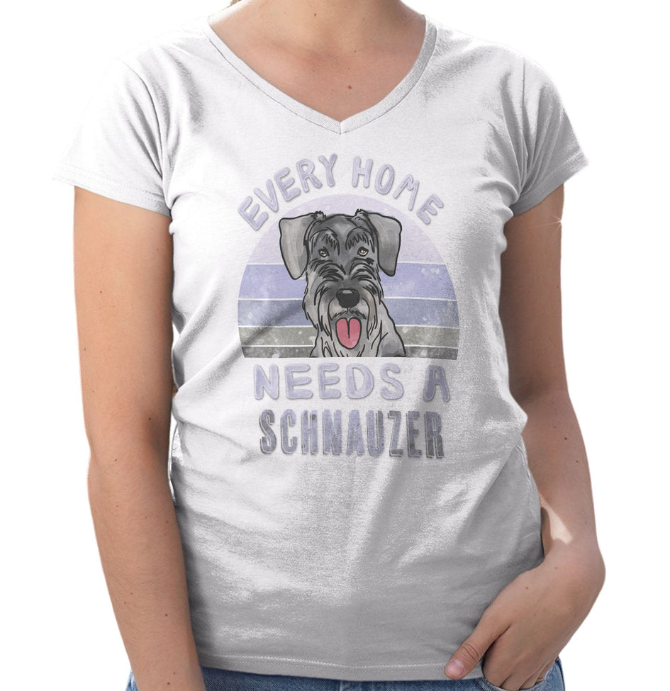 Every Home Needs a Standard Schnauzer - Women's V-Neck T-Shirt
