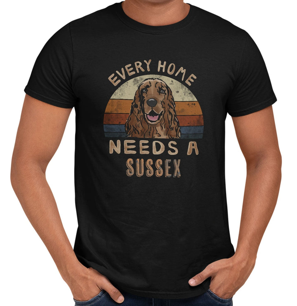 Every Home Needs a Sussex Spaniel - Adult Unisex T-Shirt