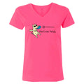 That's So Fetch - Ladies T-Shirt V-Neck
