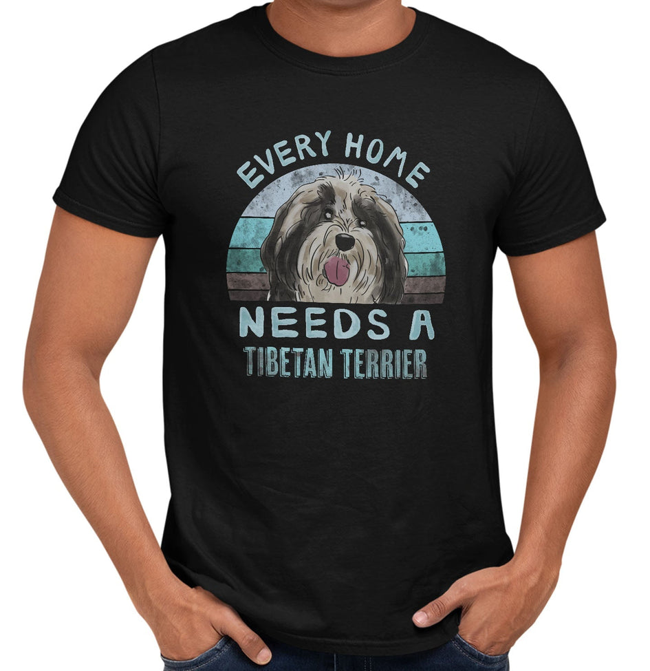Every Home Needs a Tibetan Terrier - Adult Unisex T-Shirt