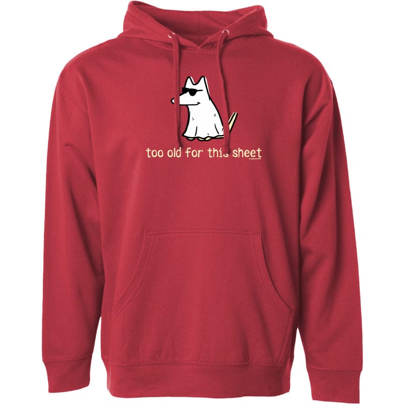 Too Old For This Sheet - Sweatshirt Pullover Hoodie