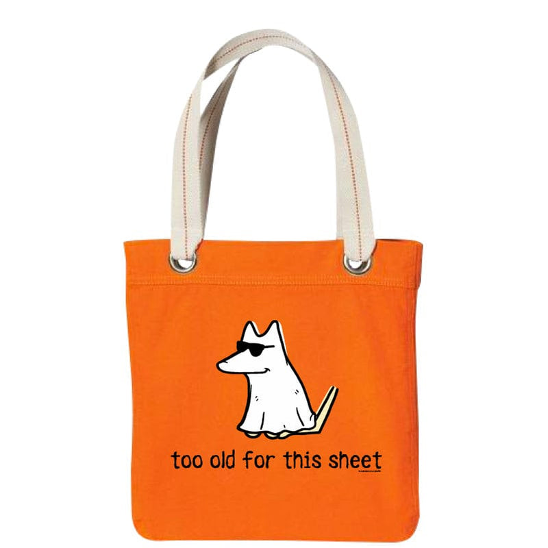 Too Old For This Sheet - Canvas Tote