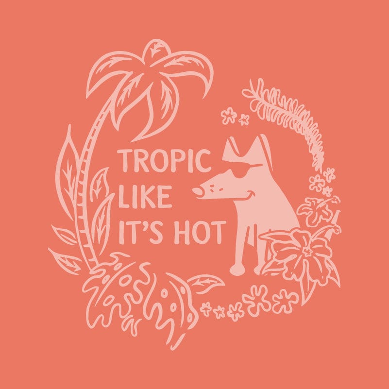 Tropic Like It's Hot - Classic Tee