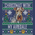 Ugly Sweater Christmas with My Airedale Terrier - Adult Unisex Crewneck Sweatshirt