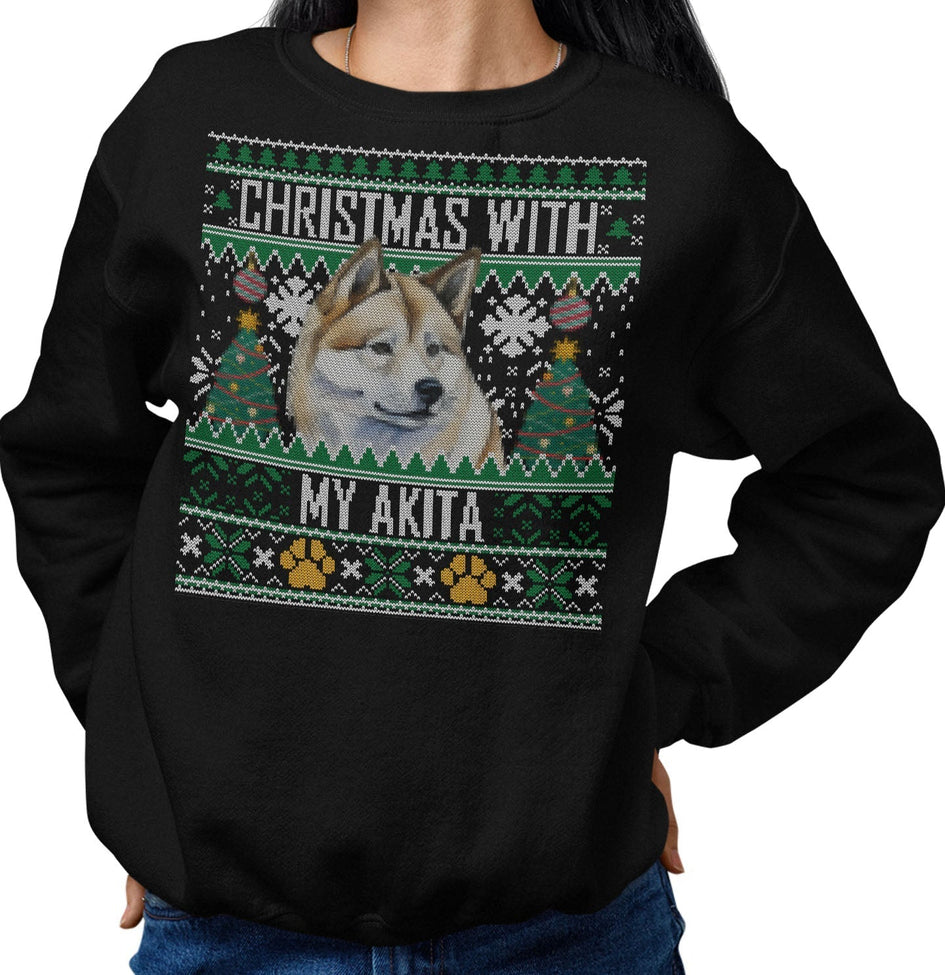 Ugly Sweater Christmas with My Akita - Adult Unisex Crewneck Sweatshirt
