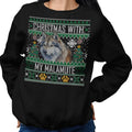 Ugly Sweater Christmas with My Alaskan Malamute - Adult Unisex Crewneck Sweatshirt