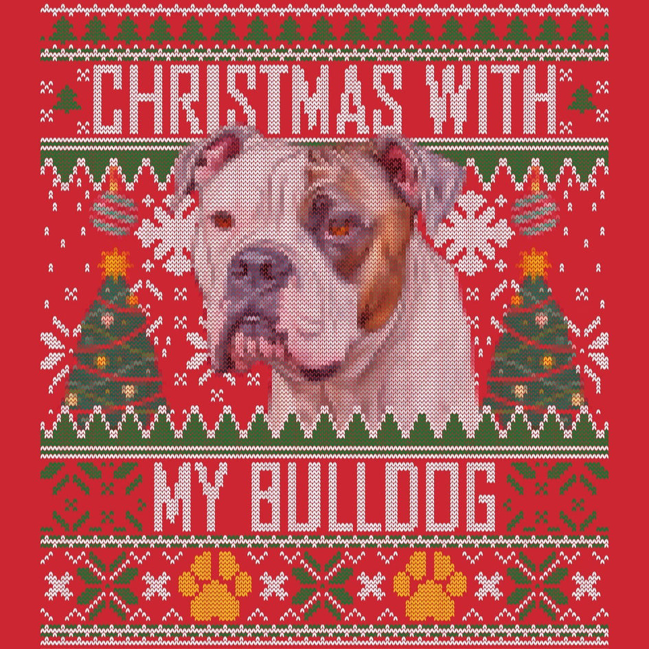 Ugly Sweater Christmas with My American Bulldog - Adult Unisex Long Sleeve T-Shirt