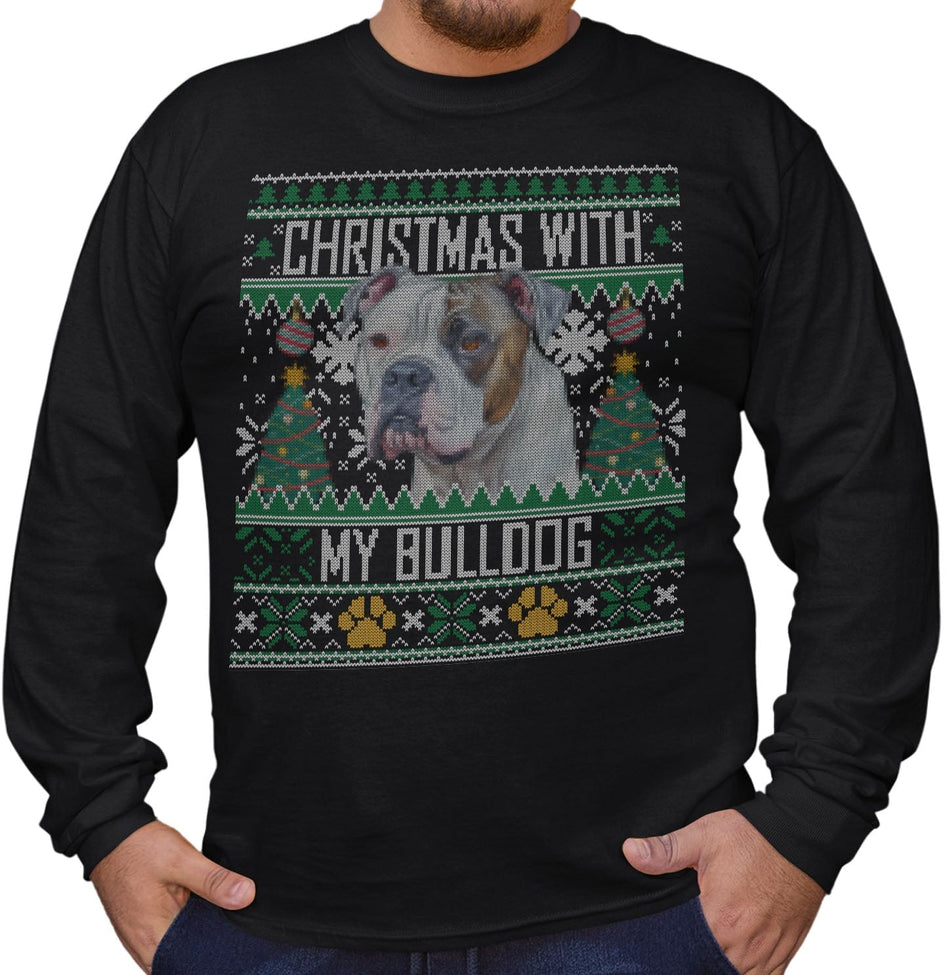 Ugly Sweater Christmas with My American Bulldog - Adult Unisex Long Sleeve T-Shirt