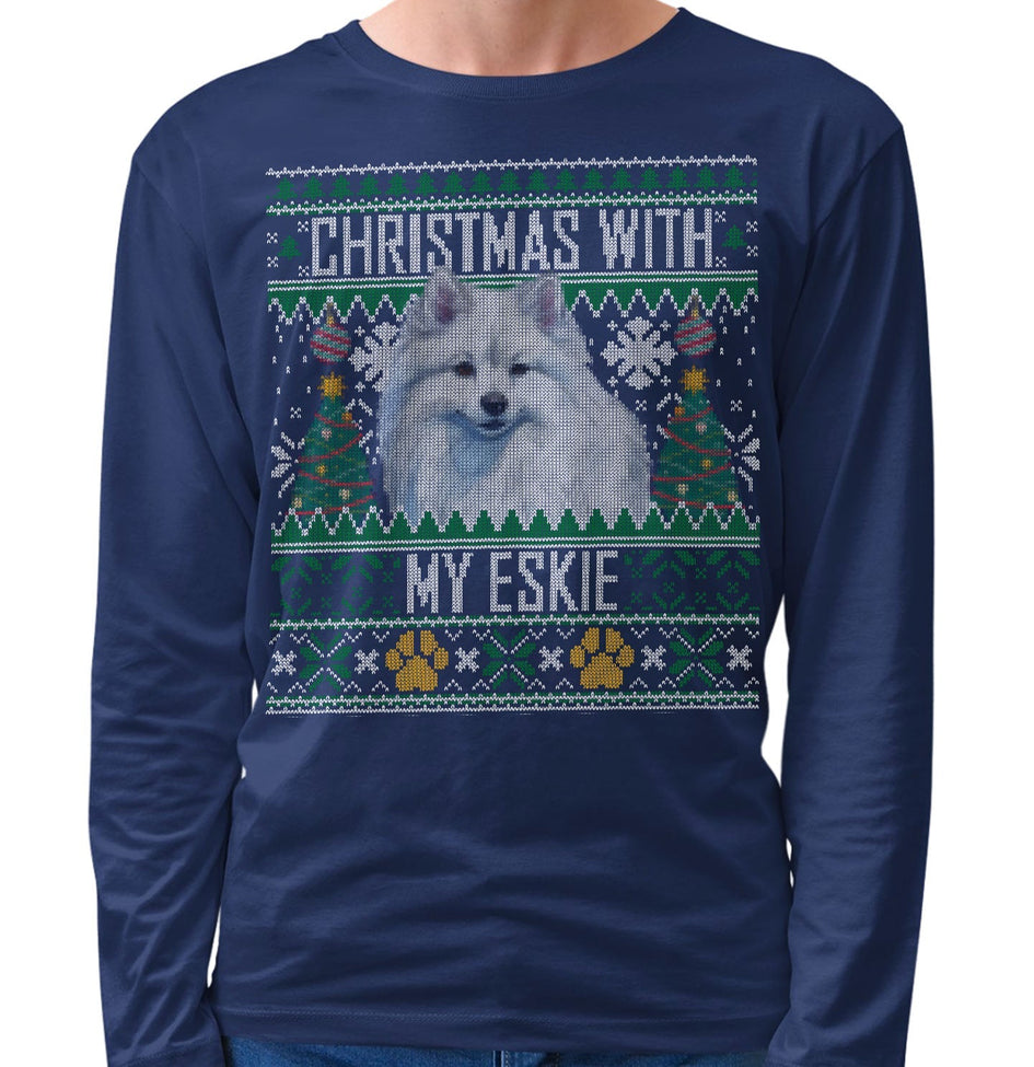 Ugly Sweater Christmas with My American Eskimo Dog - Adult Unisex Long Sleeve T-Shirt