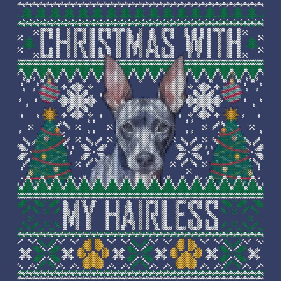 Ugly Sweater Christmas with My American Hairless Terrier - Adult Unisex Crewneck Sweatshirt