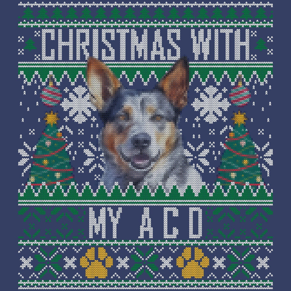 Ugly Sweater Christmas with My Australian Cattle Dog - Adult Unisex Crewneck Sweatshirt