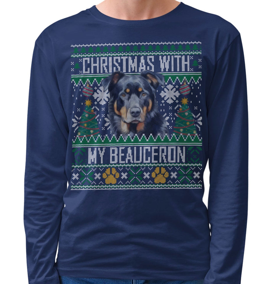 Ugly Sweater Christmas with My Beauceron - Adult Unisex Long Sleeve T-Shirt