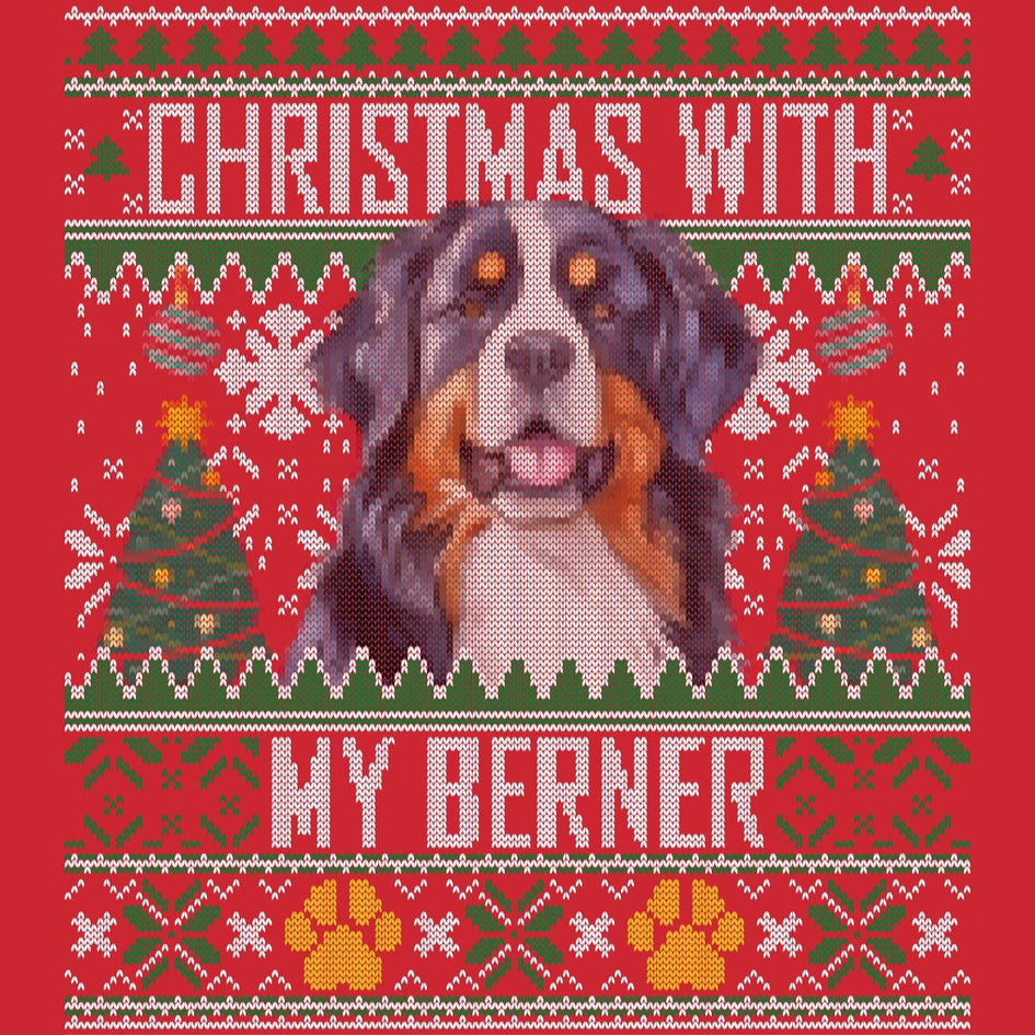 Ugly Sweater Christmas with My Bernese Mountain Dog - Adult Unisex Long Sleeve T-Shirt
