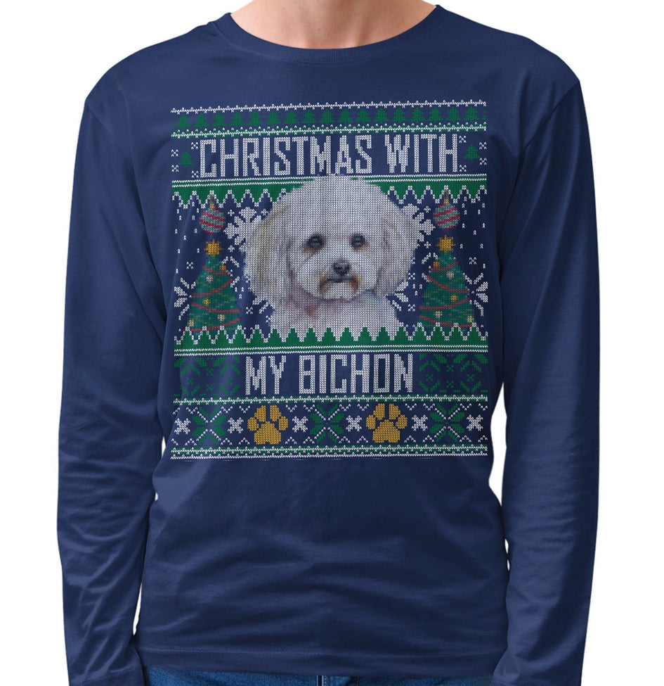 Ugly Sweater Christmas with My Bichon Frise - Adult Unisex Long Sleeve T-Shirt