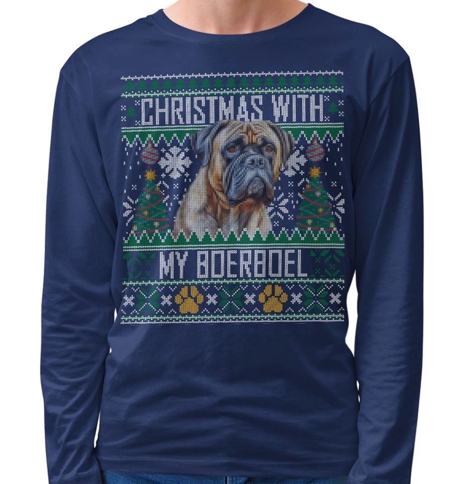 Ugly Sweater Christmas with My Boerboel - Adult Unisex Long Sleeve T-Shirt