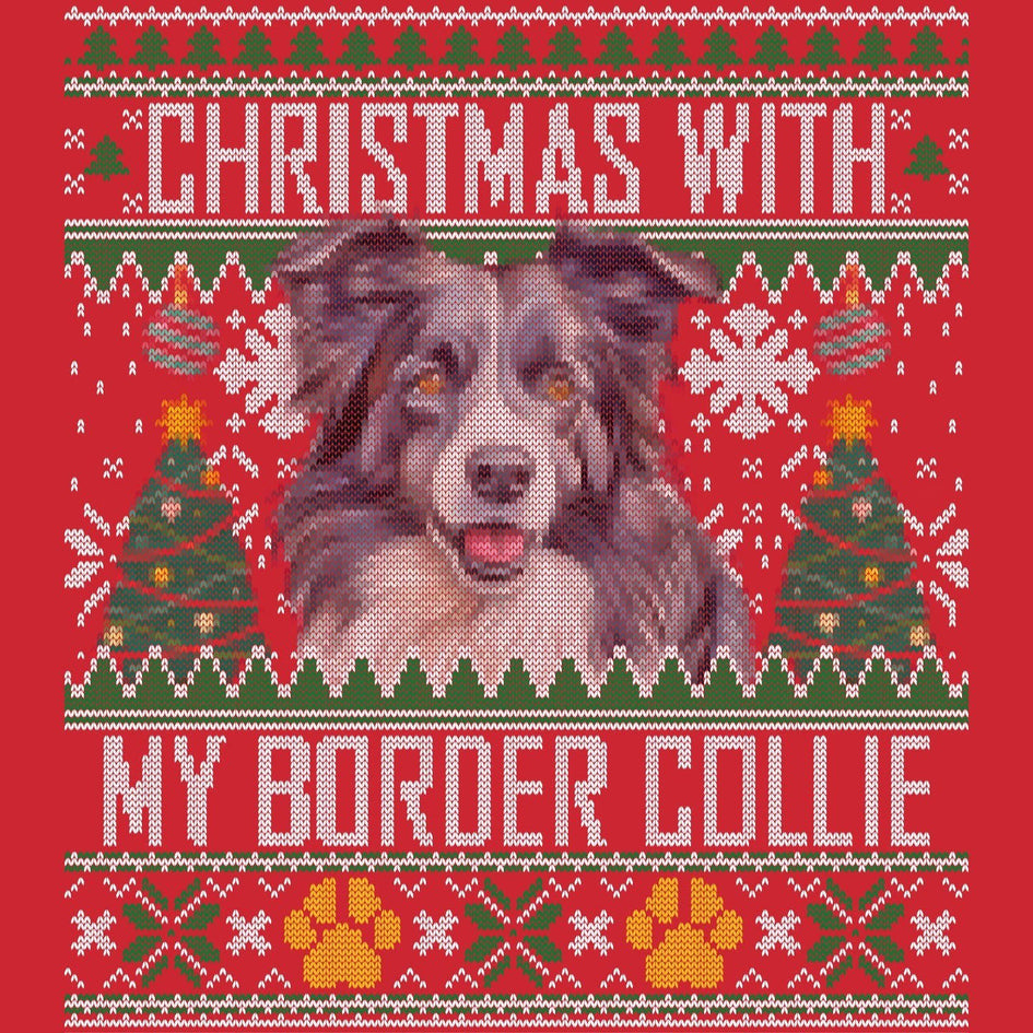 Ugly Sweater Christmas with My Border Collie - Adult Unisex Long Sleeve T-Shirt