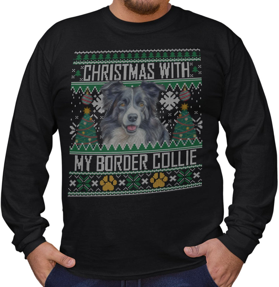 Ugly Sweater Christmas with My Border Collie - Adult Unisex Long Sleeve T-Shirt