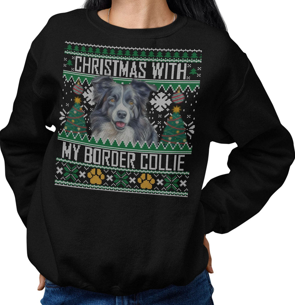 Ugly Sweater Christmas with My Border Collie - Adult Unisex Crewneck Sweatshirt