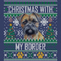 Ugly Sweater Christmas with My Border Terrier - Adult Unisex Crewneck Sweatshirt