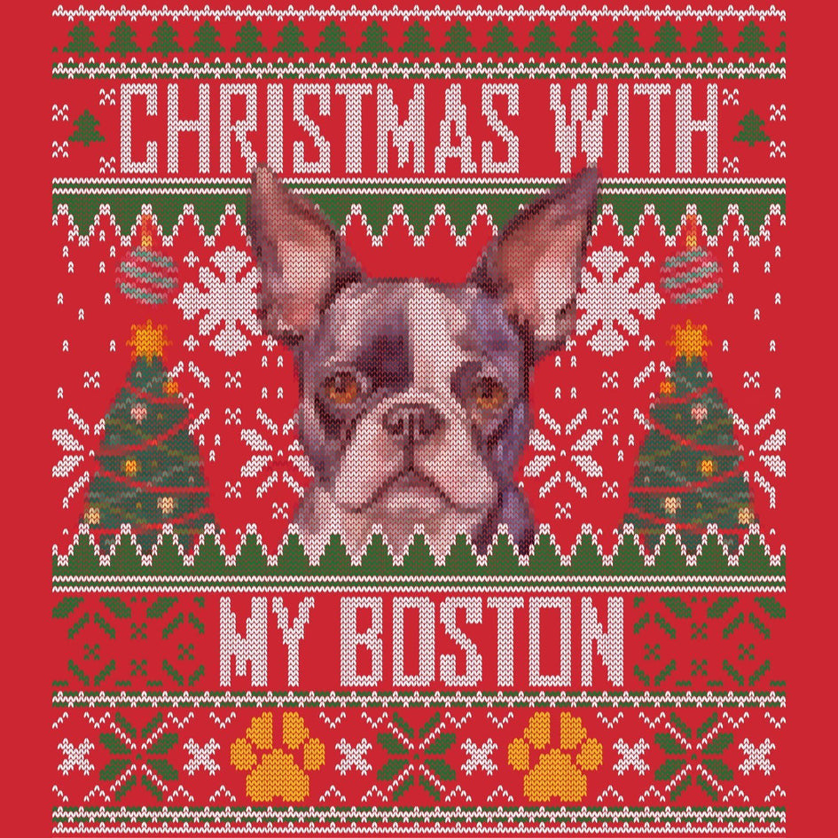 Ugly Sweater Christmas with My Boston Terrier - Adult Unisex Long Sleeve T-Shirt