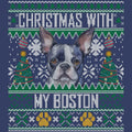 Ugly Sweater Christmas with My Boston Terrier - Adult Unisex Crewneck Sweatshirt