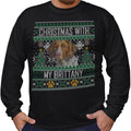 Ugly Sweater Christmas with My Brittany - Adult Unisex Long Sleeve T-Shirt