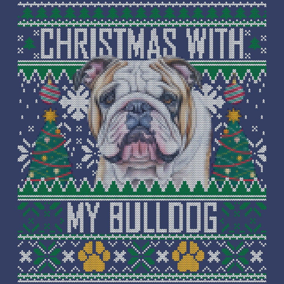 Ugly Sweater Christmas with My Bulldog - Adult Unisex Crewneck Sweatshirt