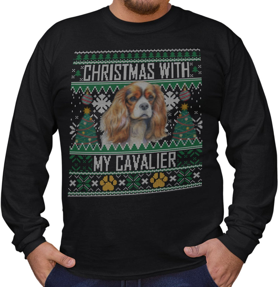 Ugly Sweater Christmas with My Cavalier King Charles Spaniel - Adult Unisex Long Sleeve T-Shirt