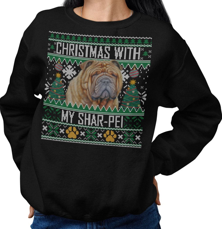Ugly Sweater Christmas with My Chinese Shar Pei - Adult Unisex Crewneck Sweatshirt
