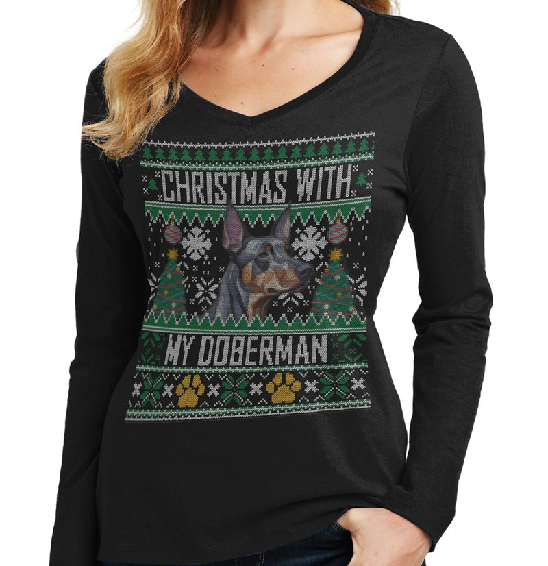 Ugly Christmas Sweater with My Doberman Pinscher - Women's V-Neck Long Sleeve T-Shirt