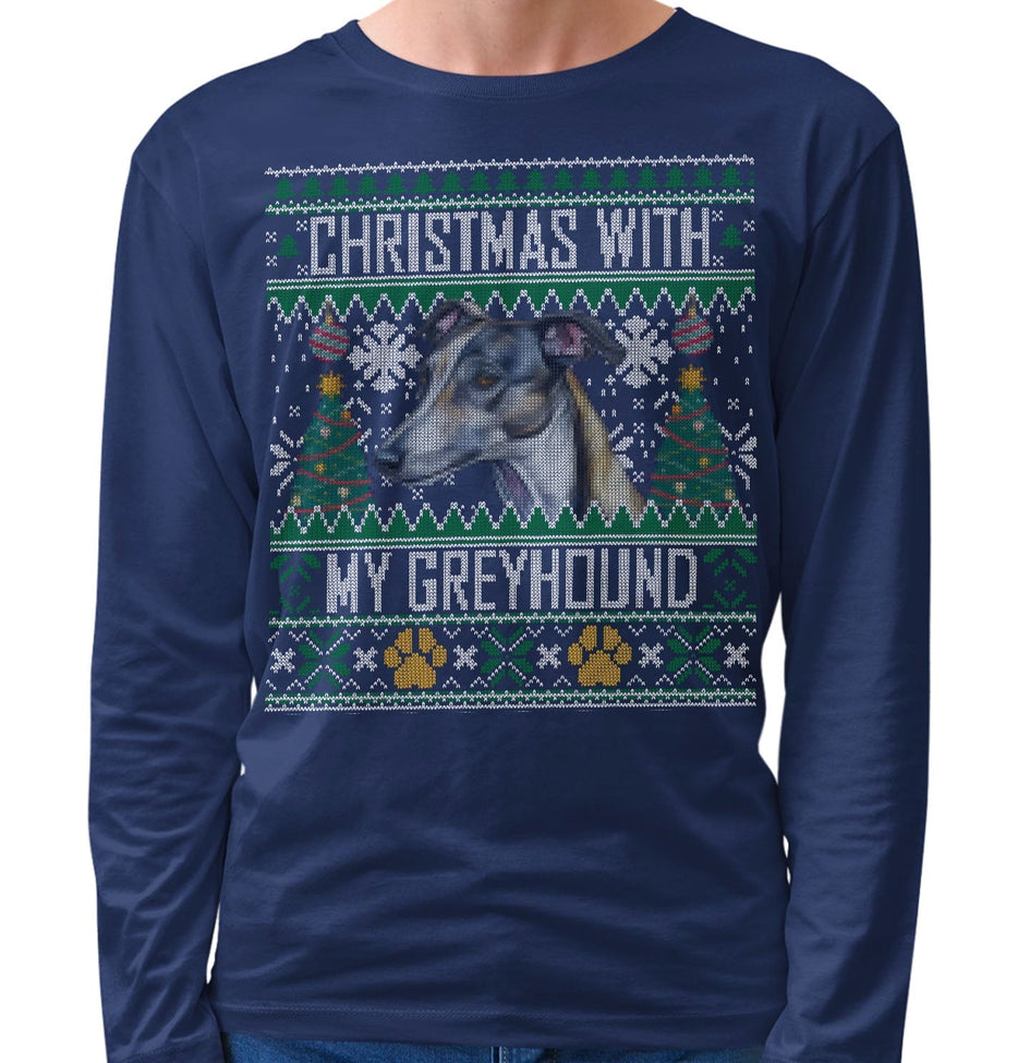 Ugly Sweater Christmas with My Greyhound - Adult Unisex Long Sleeve T-Shirt