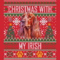 Ugly Sweater Christmas with My Irish Setter - Adult Unisex Long Sleeve T-Shirt