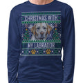 Ugly Sweater Christmas with My Labrador Retriever - Adult Unisex Long Sleeve T-Shirt